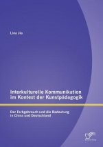Interkulturelle Kommunikation im Kontext der Kunstpadagogik