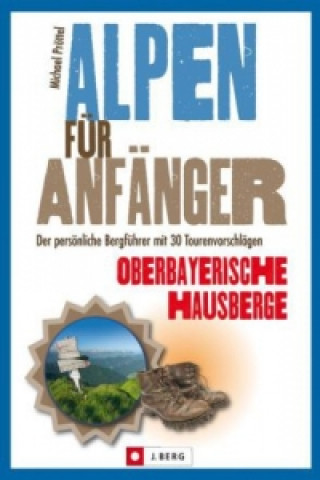 Alpen für Anfänger, Oberbayerische Hausberge