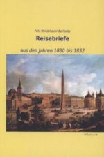 Reisebriefe aus den Jahren 1830 bis 1832