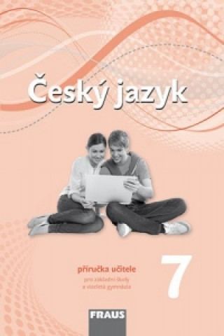 Český jazyk 7 Příručka učitele