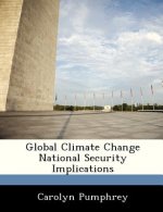 Global Climate Change National Security Implications