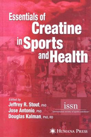 Essentials of Creatine in Sports and Health (J. R. Stout,J. Antonio,D. Kalman)()