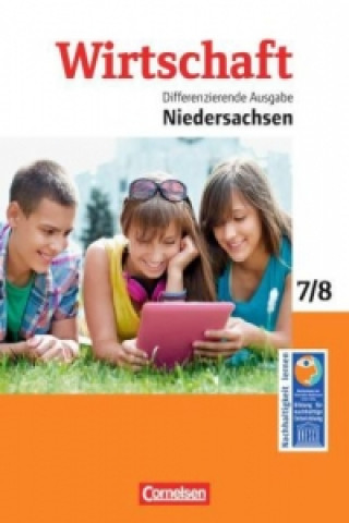Wirtschaft - Differenzierende Ausgabe Niedersachsen - 7./8. Schuljahr
