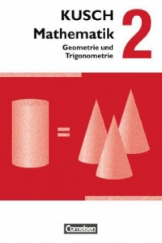 Kusch: Mathematik - Ausgabe 2013 - Band 2