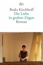 Die Liebe in groben Zugen