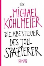 Die Abenteuer des Joel Spazierer