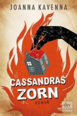 Cassandras Zorn