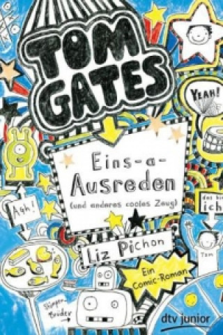 Tom Gates: Eins-a-Ausreden (und anderes cooles Zeug)