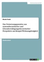 Freisetzungsparadox aus systemtheoretischer und lebensbewaltigungstheoretischer Perspektive am Beispiel Wohnungslosigkeit