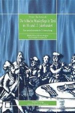 Die höfische Musikpflege in Tirol im 16. und 17. Jahrhundert