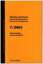 Theorie und Praxis - Österreichische Beiträge zu Deutsch als Fremdsprache 7, 2003