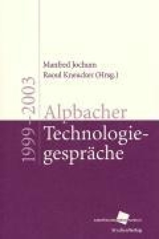 Alpbacher Technologiegespräche 1999 - 2003