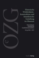 Historische Wirklichkeitskonstruktion und künstlerische Gestaltung im Museum