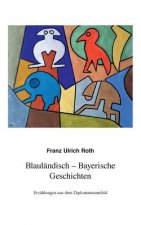 Blaulandisch-Bayerische Geschichten