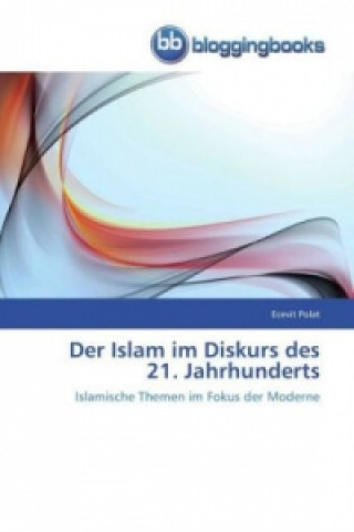 Islam im Diskurs des 21. Jahrhunderts