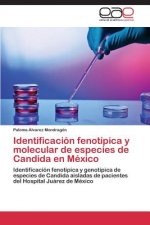 Identificacion fenotipica y molecular de especies de Candida en Mexico