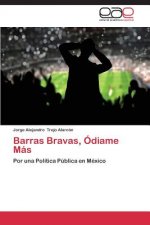Barras Bravas, Odiame Mas