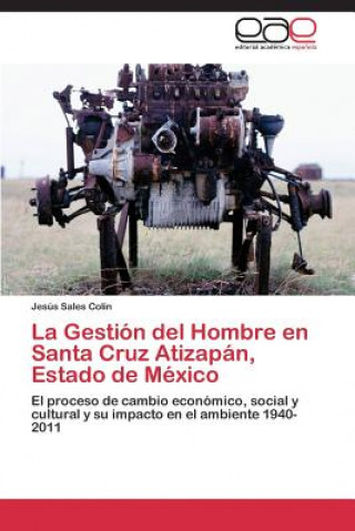 Gestion del Hombre En Santa Cruz Atizapan, Estado de Mexico