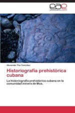 Historiografia prehistorica cubana