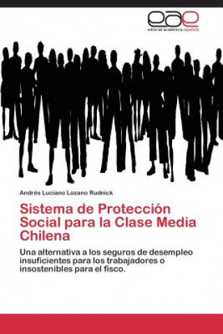 Sistema de Proteccion Social para la Clase Media Chilena