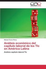 Analisis economico del capitulo laboral de los Tlc en America Latina
