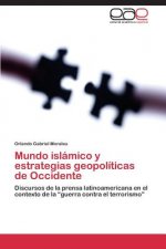 Mundo islamico y estrategias geopoliticas de Occidente