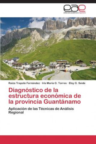 Diagnostico de La Estructura Economica de La Provincia Guantanamo