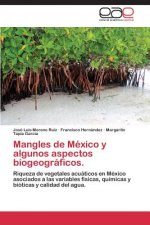Mangles de Mexico y algunos aspectos biogeograficos.