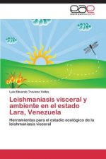 Leishmaniasis Visceral y Ambiente En El Estado Lara, Venezuela