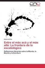 Entre El Mas ACA y El Mas Alla