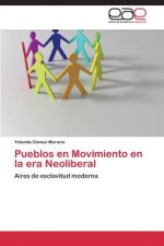 Pueblos En Movimiento En La Era Neoliberal