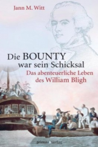Die BOUNTY war sein Schicksal
