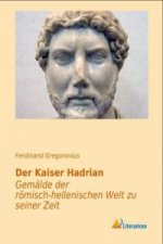 Der Kaiser Hadrian