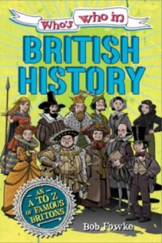 Who's Who in: British History