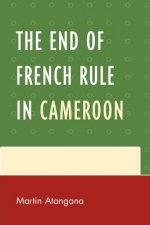 End of French Rule in Cameroon