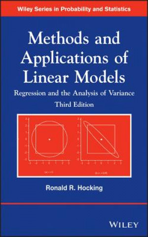 Methods and Applications of Linear Models - Regression and the Analysis of Variance, Third Edition
