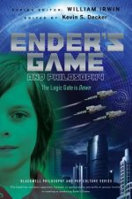 Ender's Game and Philosophy - The Logic Gate is Down