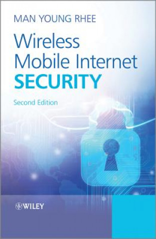 Wireless Mobile Internet Security 2e