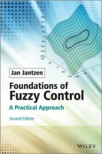 Foundations of Fuzzy Control - A Practical Approach 2e