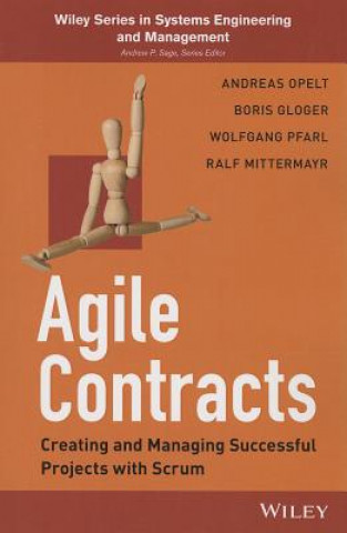Agile Contracts - Creating and Managing Successful  Projects with Scrum