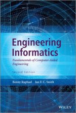 Engineering Informatics - Fundamentals of Computer -Aided Engineering 2e