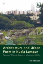 Architecture and Urban Form in Kuala Lumpur