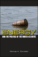 Energy and the Politics of the North Atlantic