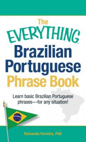 Everything Brazilian Portuguese Phrase Book