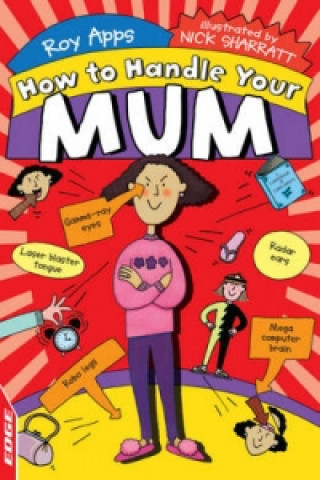 EDGE: How to Handle Your Mum