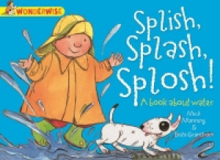 Splish, Splash, Splosh!: A Book About Water