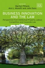 Business Innovation and the Law - Perspectives from Intellectual Property, Labour, Competition and Corporate Law