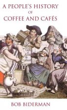 People's History of Coffee and Cafes