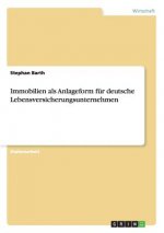 Immobilien ALS Anlageform Fur Deutsche Lebensversicherungsunternehmen