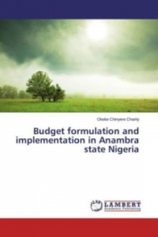 Budget formulation and implementation in Anambra state Nigeria